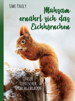 cover image of Mühsam ernährt sich das Eichhörnchen